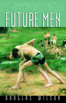 Paperback Future Men: Raising Boys to Fight Giants Book