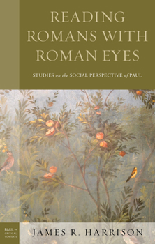 Hardcover Reading Romans with Roman Eyes: Studies on the Social Perspective of Paul Book