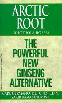 Mass Market Paperback Arctic Root (Rhodddiola Rosea): The Powerful New Ginseng: The Powerful New Ginseng Alternative Book