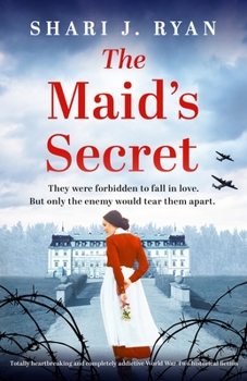 Paperback The Maid's Secret: Totally heartbreaking and completely addictive World War Two historical fiction Book