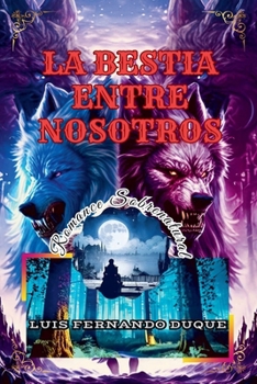 Paperback La Bestia Entre Nosotros [Spanish] Book