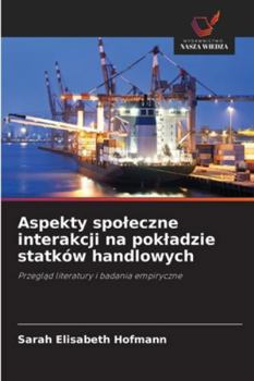 Paperback Aspekty spoleczne interakcji na pokladzie statków handlowych [Polish] Book