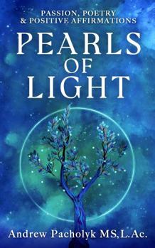 Paperback Pearls of Light: passion, poetry & positive affirmations Book