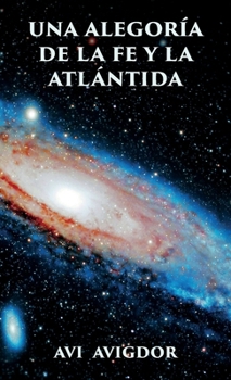 Hardcover Una alegoría de la fe y la Atlántida Book