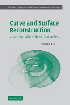 Hardcover Curve and Surface Reconstruction: Algorithms with Mathematical Analysis Book