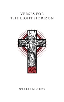 Paperback Verses For The Light Horizon: A tale that tells of the strife between the shadow and the light. Book