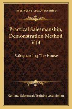 Paperback Practical Salesmanship, Demonstration Method V14: Safeguarding The House Book