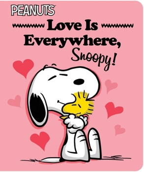 Board book Love Is Everywhere, Snoopy! Book