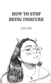 Paperback How to Stop Being Insecure Book