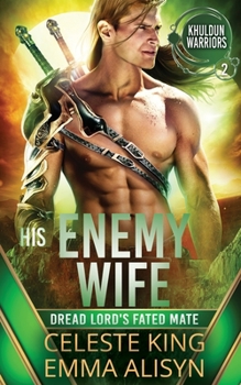 Paperback His Enemy Wife: Dread Lord's Fated Mate: A Scifi Alien Warrior Romance Book