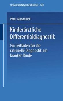 Paperback Kinderärztliche Differentialdiagnostik: Ein Leitfaden Für Die Rationelle Diagnostik Am Kranken Kinde [German] Book