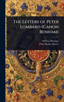 The Letters of Peter Lombard (Canon Benham)