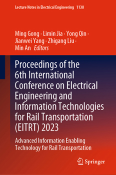 Hardcover Proceedings of the 6th International Conference on Electrical Engineering and Information Technologies for Rail Transportation (Eitrt) 2023: Advanced Book