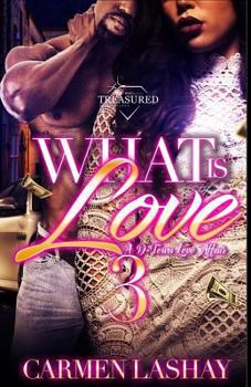 Paperback What Is Love 3: A D-Town Love Affair Book