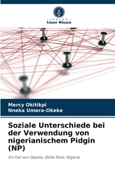 Paperback Soziale Unterschiede bei der Verwendung von nigerianischem Pidgin (NP) [German] Book