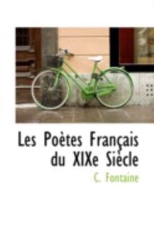Paperback Les Po Tes Fran Ais Du Xixe Si Cle Book
