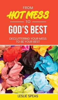 Hardcover From Hot Mess to God's Best Book