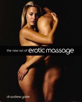 Paperback The New Art of Erotic Massage Book