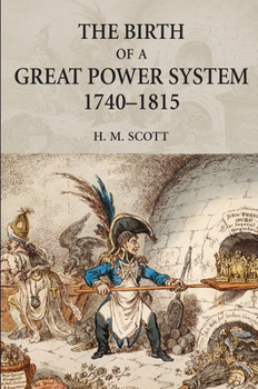 Paperback The Birth of a Great Power System, 1740-1815 Book