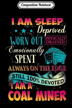 Composition Notebook: Devoted I Am A Coal Miner  Journal/Notebook Blank Lined Ruled 6x9 100 Pages
