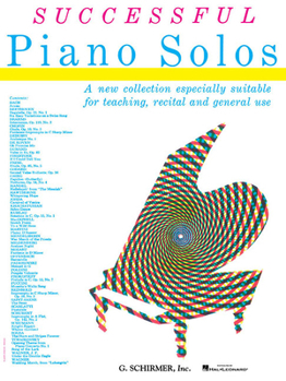 Paperback Successful Piano Solos: A New Collection Especially Suitable for Teaching, Recital and General Use Book