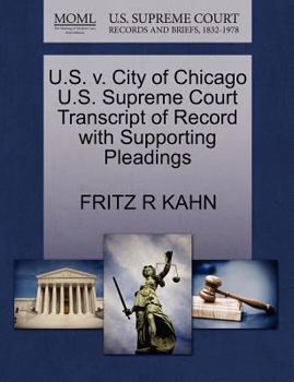 Paperback U.S. V. City of Chicago U.S. Supreme Court Transcript of Record with Supporting Pleadings Book