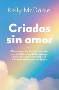 Paperback Criadas Sin Amor [Spanish] Book