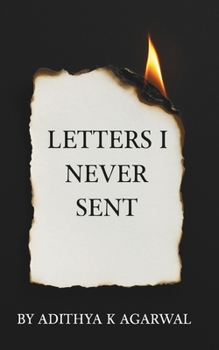 Letters I Never Sent: 50 letters. 50 truths never spoken aloud.