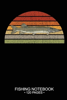 Fishing Notebook 120 Pages: 6"x 9'' Blank Paper Fishing Notebook Cool Freshwater Game Fish Saltwater Fly Fishes Journal Composition Notebook Notes Day Planner Notepad
