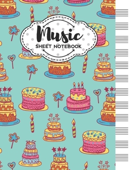 Paperback Music Sheet Notebook: Blank Staff Manuscript Paper with Birthday Cake Themed Cover Design Book