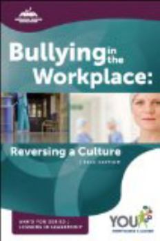 Paperback Bullying in the Workplace: Reversing a Culture - 2012 Edition Book
