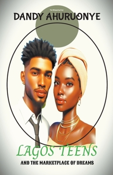 Paperback Lagos Teens and The Marketplace of Dreams Book