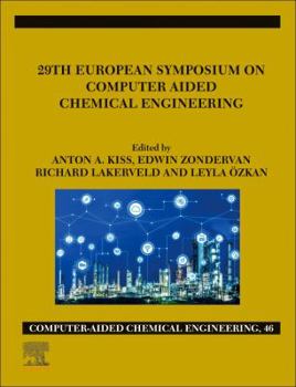 Misc. 29th European Symposium on Computer Aided Chemical Engineering: Volume 46 Book
