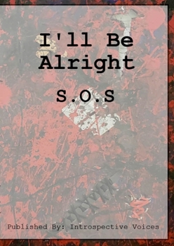 Paperback I'll Be Alright: SOS Book