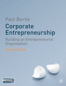 Paperback Corporate Entrepreneurship: Building the Entrepreneurial Organization Book