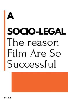 A Socio-Legal: The reason Film Are So Successful
