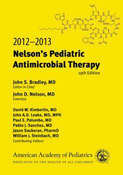Paperback Nelson's Pediatric Antimicrobial Therapy 2012-2013 Book