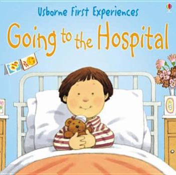 Paperback Going to the Hospital: Miniature Edition (Usborne First Experiences) Book