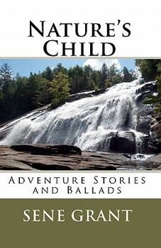 Paperback Nature's Child: Adventure Stories and Ballads Book