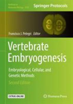 Hardcover Vertebrate Embryogenesis: Embryological, Cellular, and Genetic Methods Book