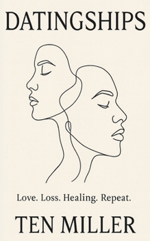 Paperback Datingships: Love. Loss. Healing. Repeat. Book