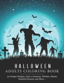 Paperback Halloween: A Halloween Coloring Book Featuring Fun, Creepy and Frightful Halloween Designs (50 Unique Designs, Jack-o-Lanterns, W Book