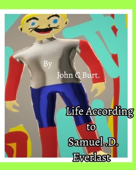 Paperback Life According to Samuel . D . Everlast Book