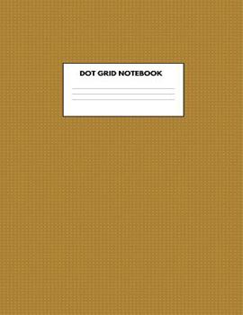Paperback Dot Grid Notebook: For Art and Notes Book