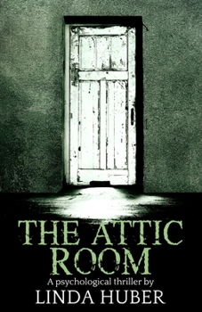 Paperback The Attic Room: A psychological thriller Book