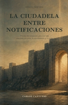 Paperback La ciudadela entre notificaciones (Spanish Edition) [Spanish] Book