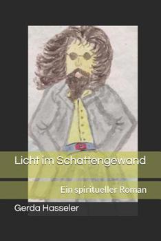 Paperback Licht im Schattengewand: Ein spiritueller Roman [German] Book