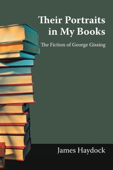 Paperback Their Portraits in My Books: The Fiction of George Gissing Book