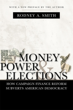 Paperback Money, Power, and Elections: How Campaign Finance Reform Subverts American Democracy Book