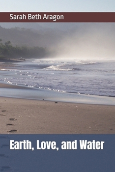 Paperback Earth, Love, and Water Book